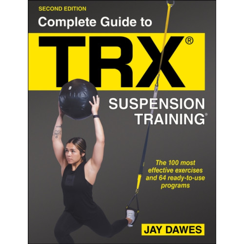 Human Kinetics Publishers Complete Guide to TRX® Suspension Training® (häftad, eng)