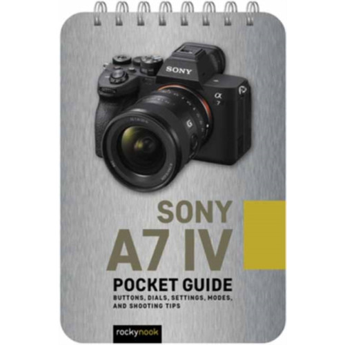 Rocky Nook Sony a7 IV: Pocket Guide (bok, spiral, eng)