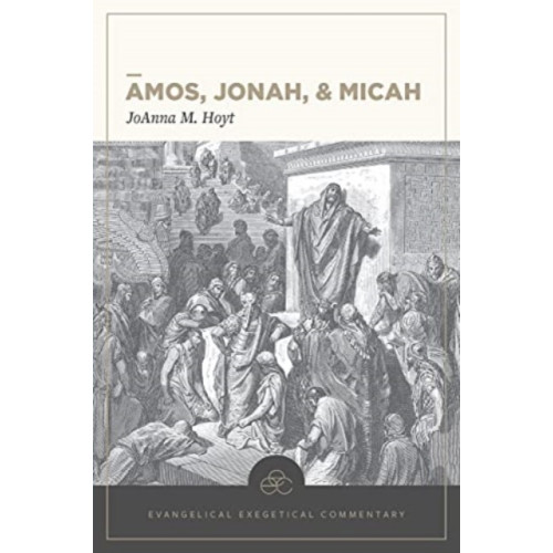 Faithlife Corporation Amos, Jonah, & Micah: Evangelical Exegetical Comme ntary (inbunden, eng)