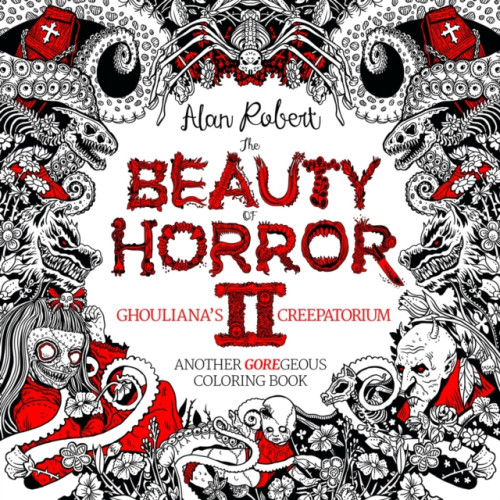 Idea & Design Works The Beauty of Horror 2: Ghouliana's Creepatorium Coloring Book (häftad, eng)