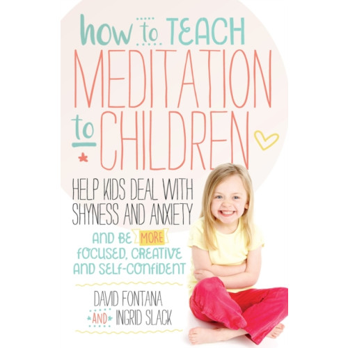 Watkins Media Limited How to Teach Meditation to Children (häftad, eng)