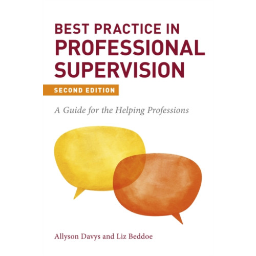 Jessica kingsley publishers Best Practice in Professional Supervision, Second Edition (häftad, eng)