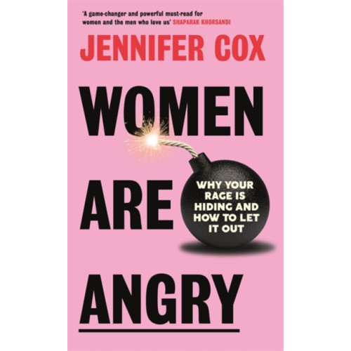 Bonnier Books Ltd Women Are Angry (inbunden, eng)