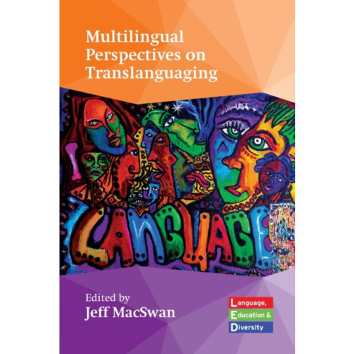 Multilingual Matters Multilingual Perspectives on Translanguaging (häftad, eng)