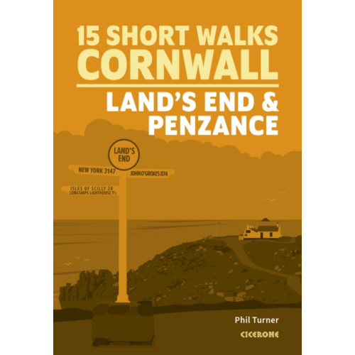 Cicerone Press Short Walks in Cornwall: Land's End and Penzance (häftad, eng)