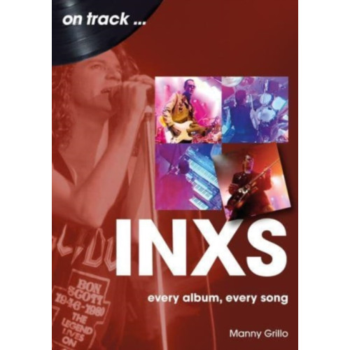 Sonicbond Publishing INXS On Track (häftad, eng)