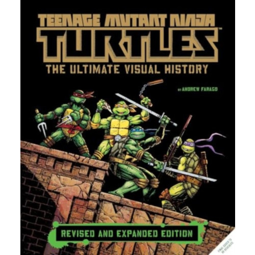 Titan Books Ltd Teenage Mutant Ninja Turtles: The Ultimate Visual History (Revised and Expanded Edition) (inbunden, eng)