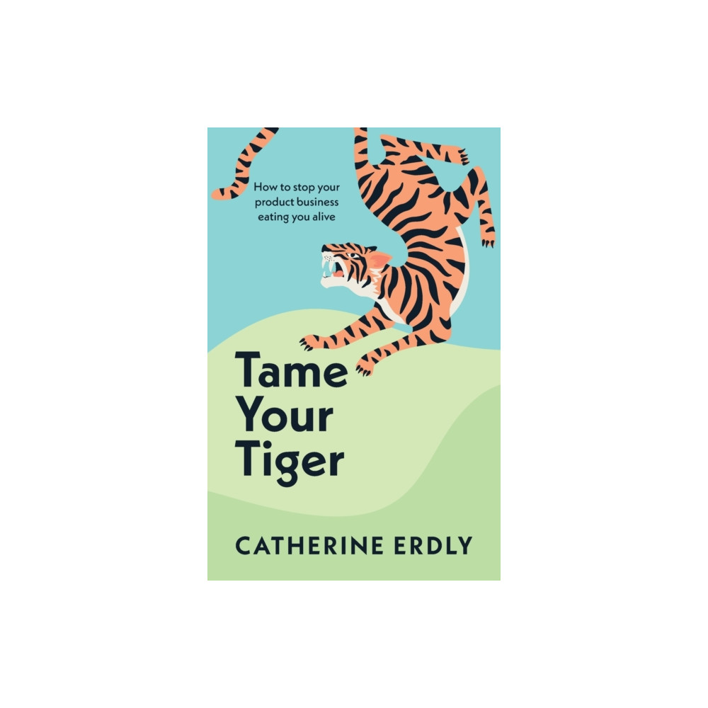 Produktbild för Tame Your Tiger (häftad, eng)