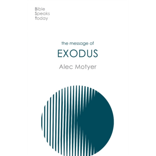 Inter-Varsity Press The Message of Exodus (häftad, eng)