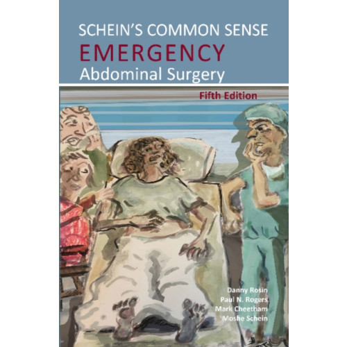 TFM Publishing Ltd Schein's Common Sense Emergency Abdominal Surgery (häftad, eng)