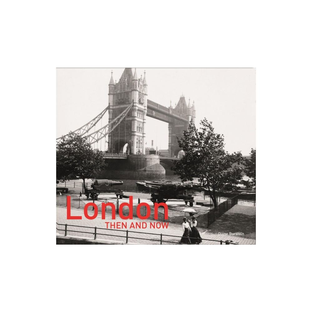 Produktbild för London Then and Now® (inbunden, eng)
