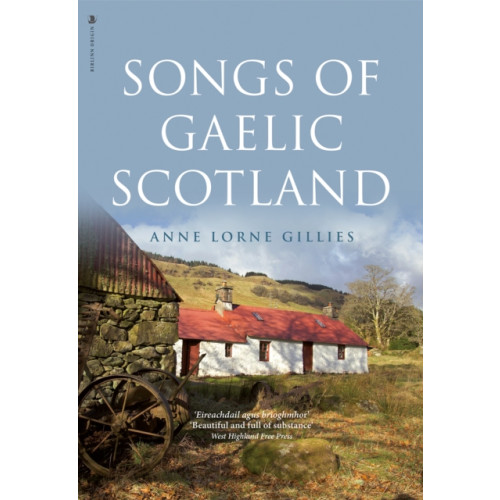 Birlinn General Songs of Gaelic Scotland (inbunden, eng)