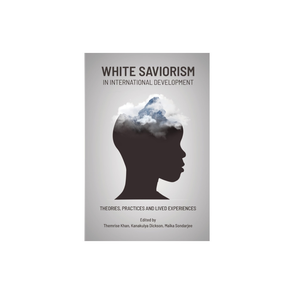 Produktbild för White Saviorism in International Development (häftad, eng)