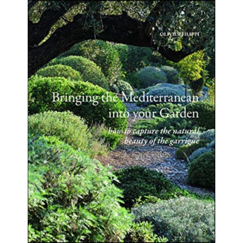 Filbert Press Bringing the Mediterranean into your Garden (inbunden, eng)