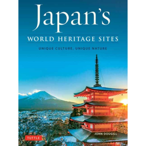 Tuttle Publishing Japan's World Heritage Sites (inbunden, eng)