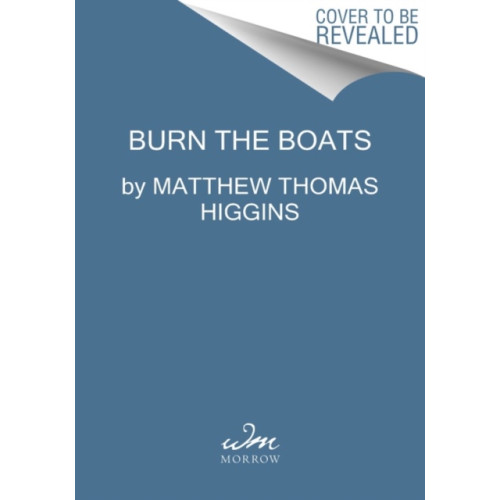 Harpercollins publishers inc Burn the Boats (inbunden, eng)