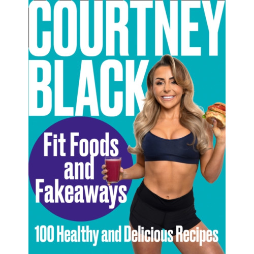 HarperCollins Publishers Fit Foods and Fakeaways (inbunden, eng)