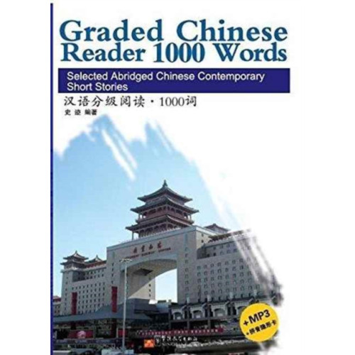 Sinolingua Graded Chinese Reader 1000 Words - Selected Abridged Chinese Contemporary Short Stories (häftad, eng)