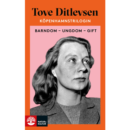 Tove Ditlevsen Köpenhamnstrilogin. Barndom, Ungdom, Gift (pocket)