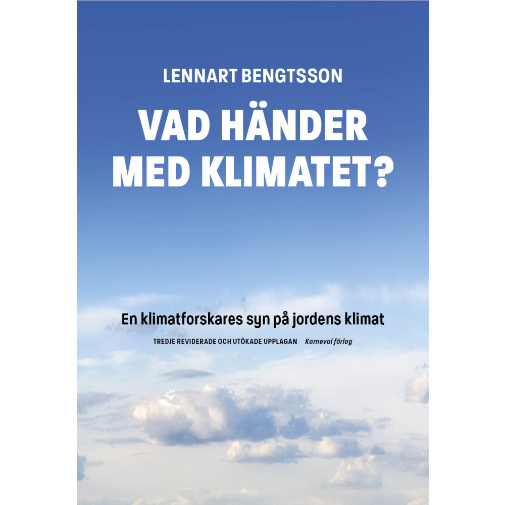 Produktbild för Vad händer med klimatet? : en klimatforskares syn på jordens klimat (bok, flexband)