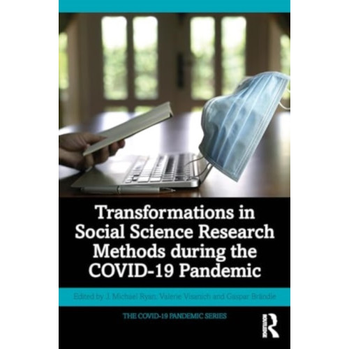 Taylor & francis ltd Transformations in Social Science Research Methods during the COVID-19 Pandemic (häftad, eng)