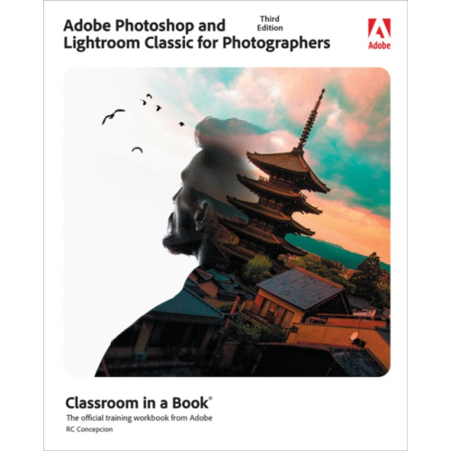 Pearson Education (US) Adobe Photoshop and Lightroom Classic Classroom in a Book (häftad, eng)