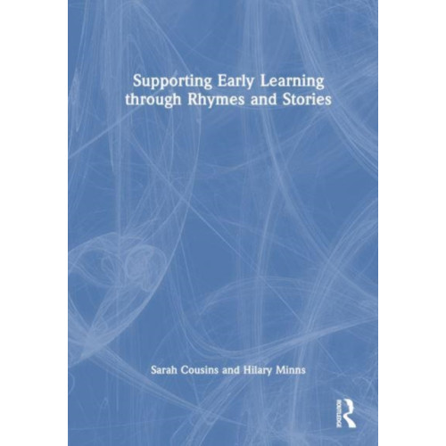 Taylor & francis ltd Supporting Early Learning through Rhymes and Stories (häftad, eng)