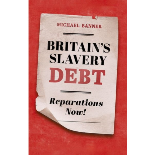 Oxford University Press Britain's Slavery Debt (inbunden, eng)