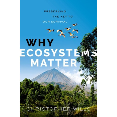 Oxford University Press Why Ecosystems Matter (inbunden, eng)