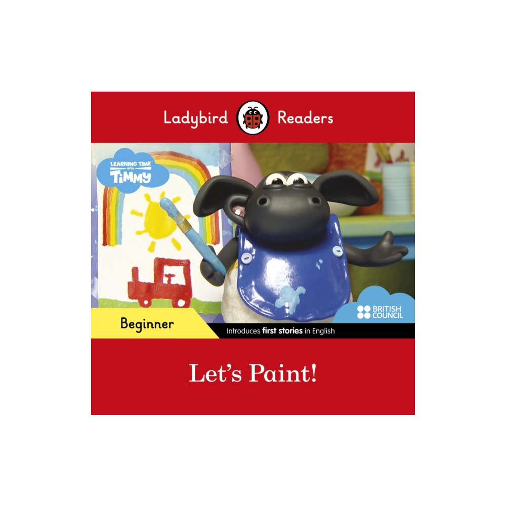 Produktbild för Ladybird Readers Beginner Level - Timmy Time - Let's Paint! (ELT Graded Reader) (häftad, eng)
