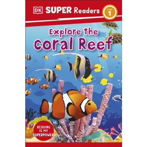 Dorling Kindersley Ltd DK Super Readers Level 1 Explore the Coral Reef (häftad, eng)