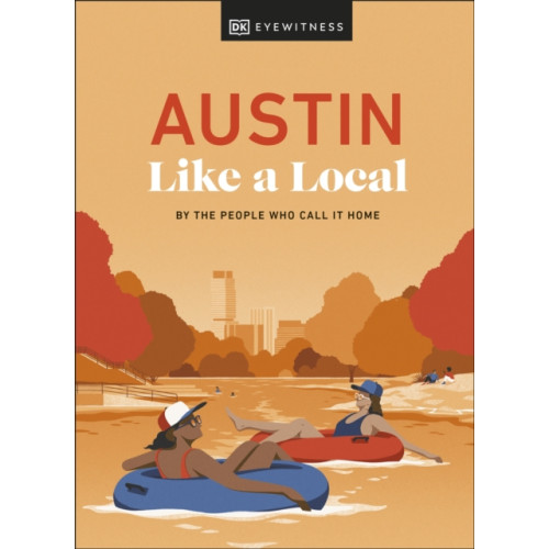 Dorling Kindersley Ltd Austin Like a Local (inbunden, eng)
