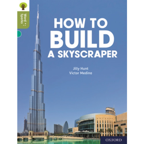 Oxford University Press Oxford Reading Tree Word Sparks: Level 7: How to Build a Skyscraper (häftad, eng)