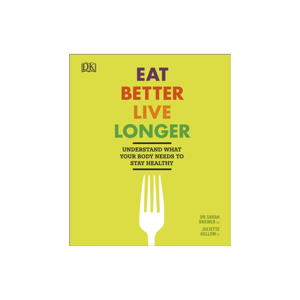 Produktbild för Eat Better, Live Longer (inbunden, eng)