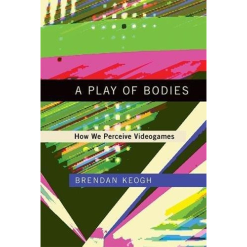 Mit press ltd A Play of Bodies (inbunden, eng)