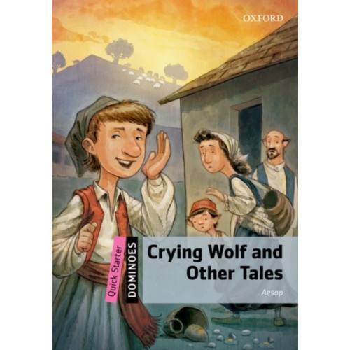 Oxford University Press Dominoes: Quick Starter:: Crying Wolf and Other Tales (häftad, eng)