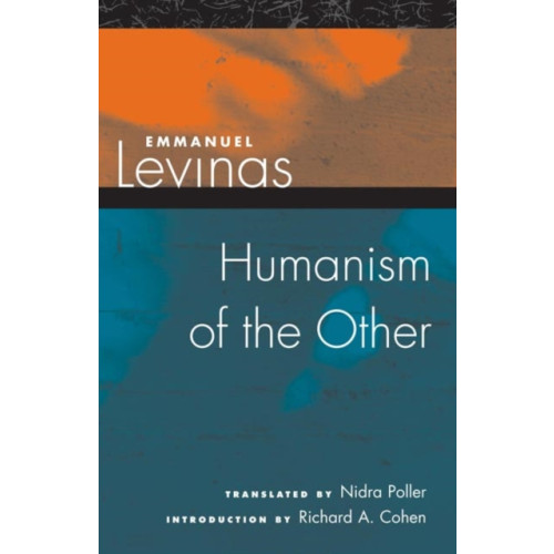 University of illinois press Humanism of the Other (häftad, eng)