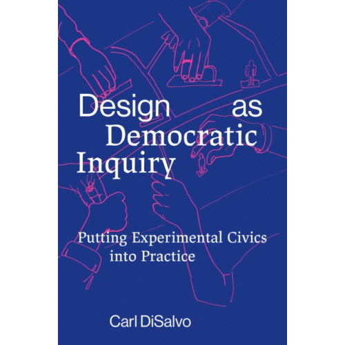 Mit press ltd Design as Democratic Inquiry (häftad, eng)