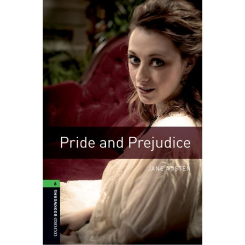 Oxford University Press Oxford Bookworms Library: Level 6: Pride and Prejudice (häftad, eng)