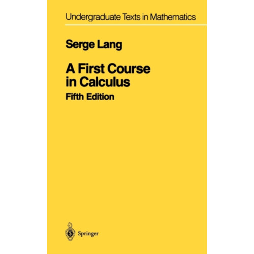 Springer-Verlag New York Inc. A First Course in Calculus (inbunden, eng)