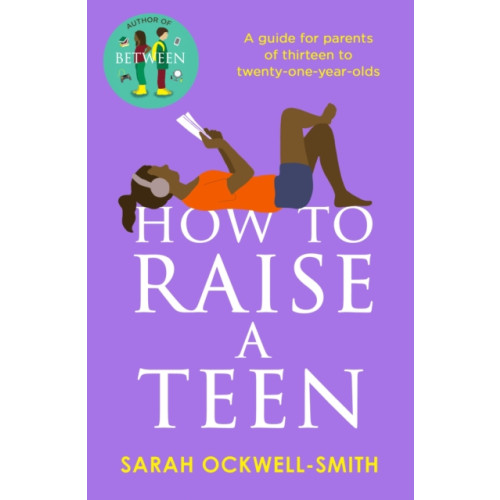 Little, Brown Book Group How to Raise a Teen (häftad, eng)