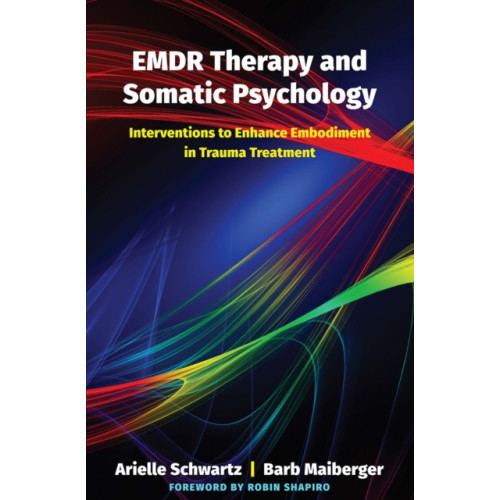 WW Norton & Co EMDR Therapy and Somatic Psychology (inbunden, eng)