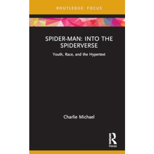 Taylor & francis ltd Spider-Man: Into the Spider-Verse (inbunden, eng)