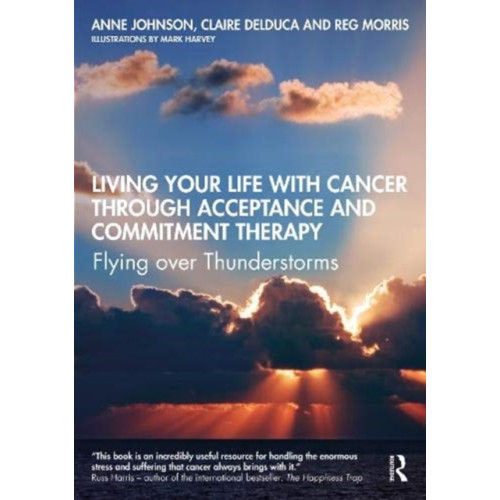 Taylor & francis ltd Living Your Life with Cancer through Acceptance and Commitment Therapy (häftad, eng)