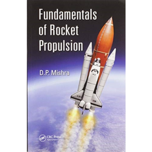 Taylor & francis ltd Fundamentals of Rocket Propulsion (häftad, eng)