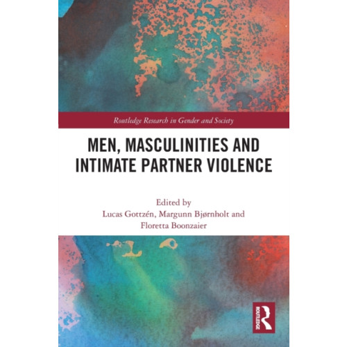 Taylor & francis ltd Men, Masculinities and Intimate Partner Violence (häftad, eng)