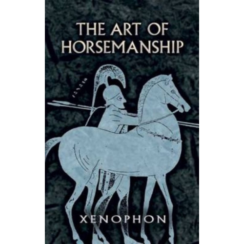 Dover publications inc. The Art of Horsemanship (häftad, eng)