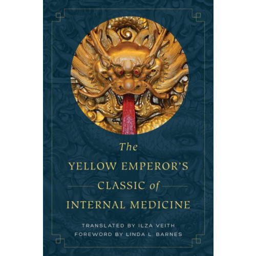 University of california press The Yellow Emperor's Classic of Internal Medicine (häftad, eng)