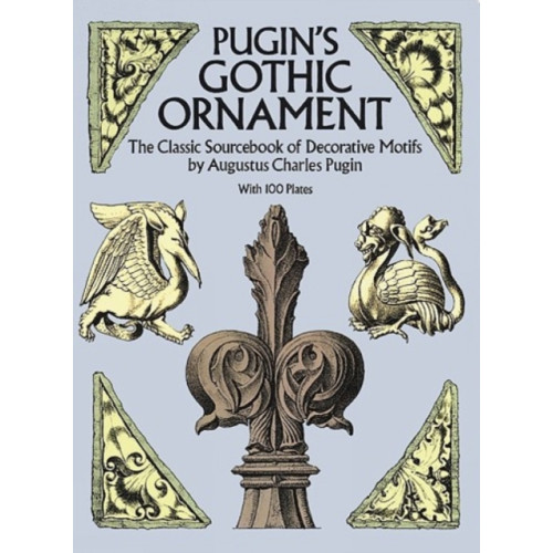 Dover publications inc. Pugin'S Gothic Ornament (häftad, eng)