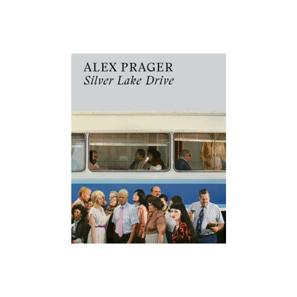 Produktbild för Alex Prager: Silver Lake Drive (häftad, eng)